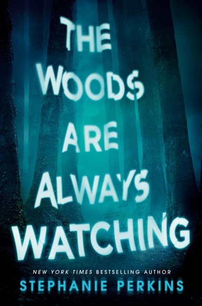 Woods Are Always Watching, Stephanie Perkins - Paperback - 9780593324677