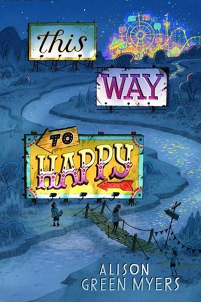 This Way to Happy, Alison Green Myers - Ebook - 9780593325711
