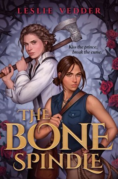 The Bone Spindle, Leslie Vedder - Ebook - 9780593325834