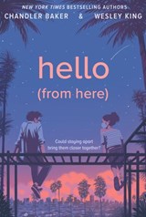 Hello (From Here) - Chandler Baker ; Wesley King - 9780593326138