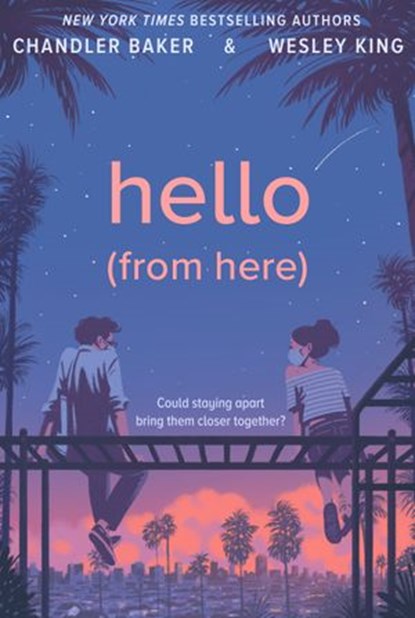 Hello (From Here), Chandler Baker ; Wesley King - Ebook - 9780593326138