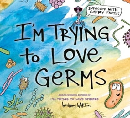 I'm Trying to Love Germs, Bethany Barton - Ebook - 9780593326749
