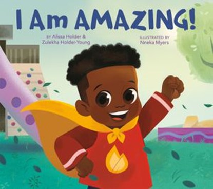 I Am Amazing!, Alissa Holder ; Zulekha Holder-Young - Ebook - 9780593327340