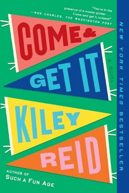 Come and Get It: A GMA Book Club Pick, Kiley Reid - Paperback - 9780593328224