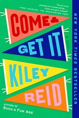 Come and Get It - Kiley Reid - 9780593328224