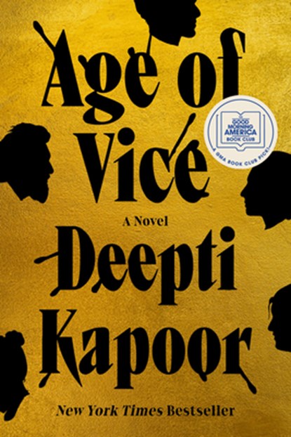 Age of Vice: A GMA Book Club Pick (a Novel), Deepti Kapoor - Paperback - 9780593328804