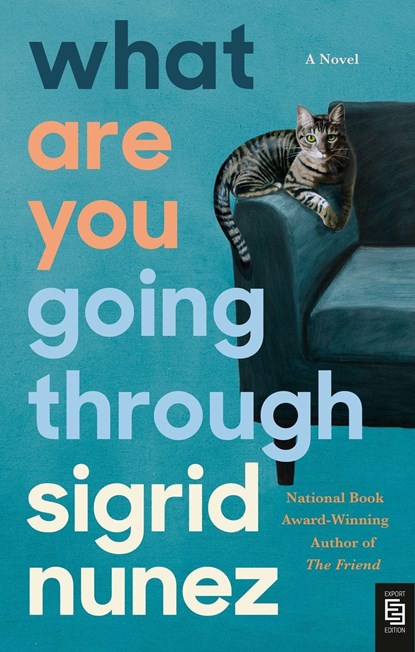 What Are You Going Through, Sigrid Nunez - Paperback - 9780593329009