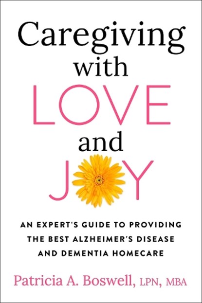 Caregiving with Love and Joy, Patricia A. Boswell - Paperback - 9780593330692