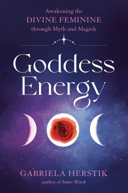 Goddess Energy, Gabriela (Gabriela Herstik) Herstik - Paperback - 9780593330883