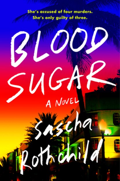 Blood Sugar, Sascha Rothchild - Gebonden - 9780593331545