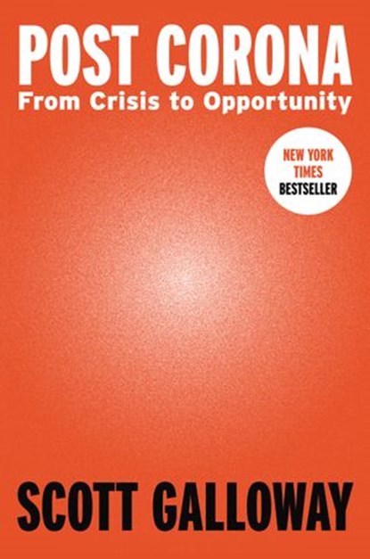 Post Corona, Scott Galloway - Ebook - 9780593332221