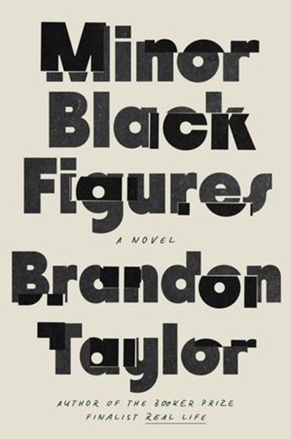 Minor Black Figures, Brandon Taylor - Ebook - 9780593332382