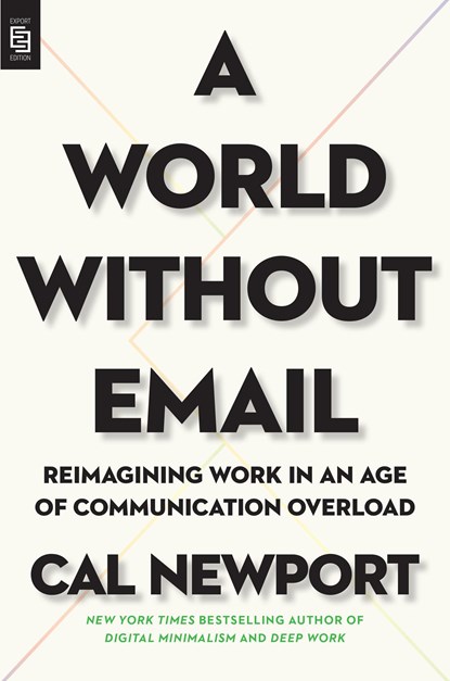 World Without Email, Cal Newport - Paperback - 9780593332603