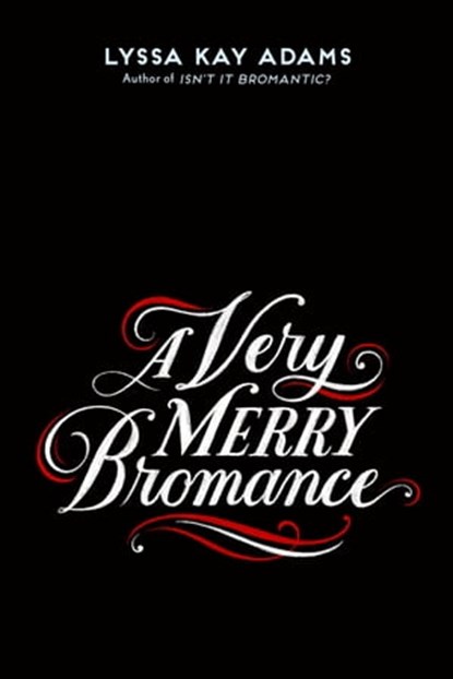 A Very Merry Bromance, Lyssa Kay Adams - Ebook - 9780593332801