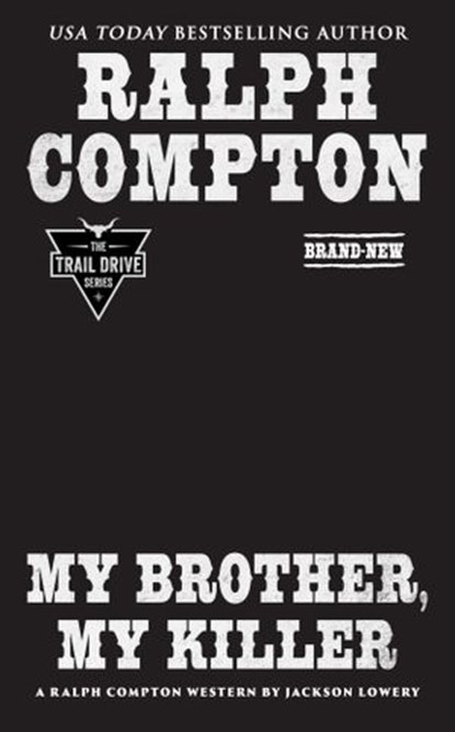 Ralph Compton My Brother, My Killer, Jackson Lowry ; Ralph Compton - Ebook - 9780593334140