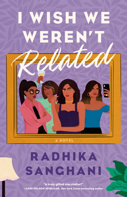 I Wish We Weren't Related, Radhika Sanghani - Paperback - 9780593335062