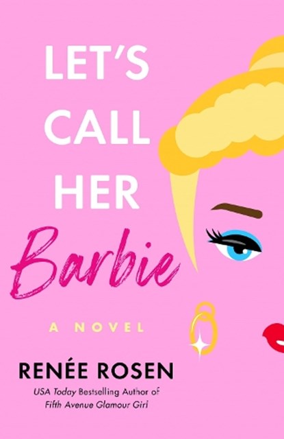 Let's Call Her Barbie, Renee Rosen - Paperback - 9780593335680