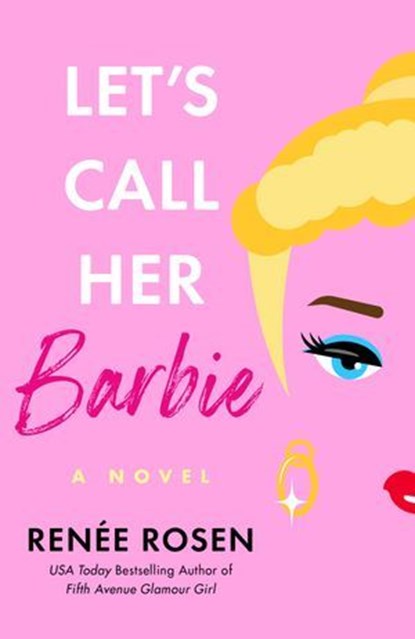 Let's Call Her Barbie, Renée Rosen - Ebook - 9780593335697