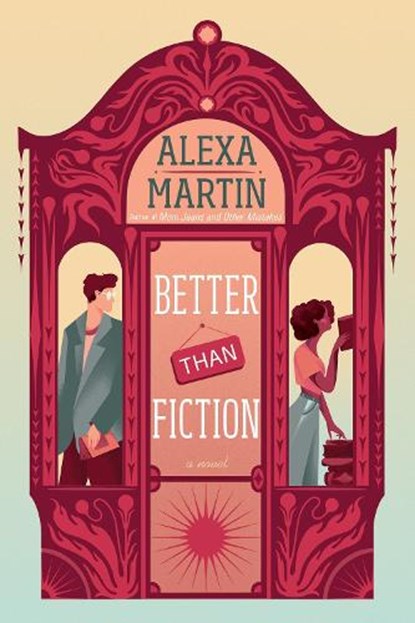 Better Than Fiction, Alexa Martin - Paperback - 9780593337226