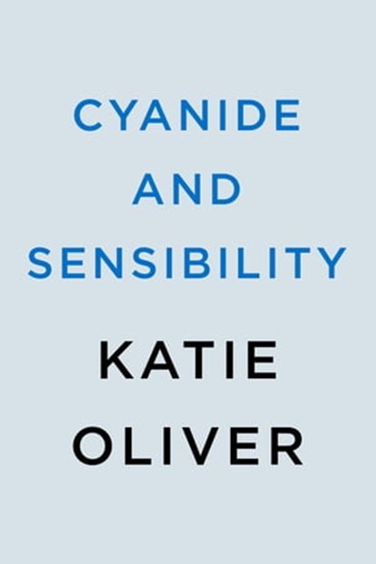 Cyanide and Sensibility, Katie Oliver - Ebook - 9780593337660
