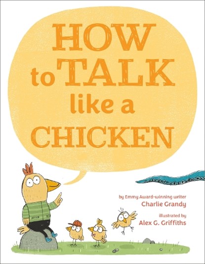 How to Talk Like a Chicken, Charlie Grandy - Gebonden - 9780593350706