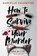 How to Survive Your Murder, Danielle Valentine - Gebonden - 9780593352014