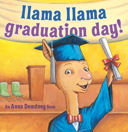 Llama Llama Graduation Day!, Anna Dewdney - Gebonden - 9780593353233