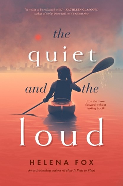 The Quiet and the Loud, Helena Fox - Gebonden - 9780593354582