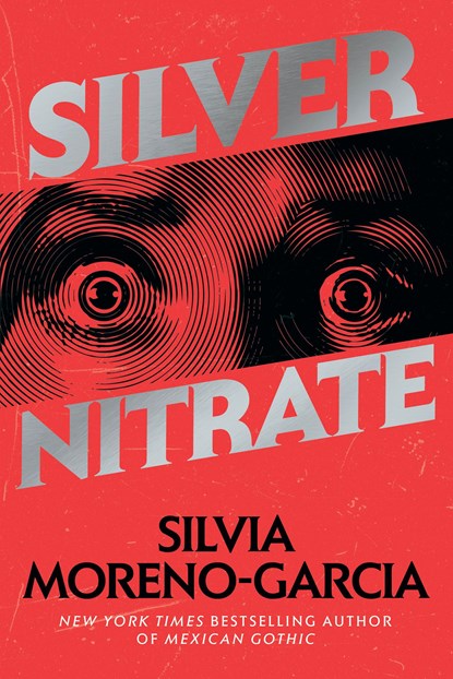 Silver Nitrate, Silvia Moreno-Garcia - Paperback - 9780593355381