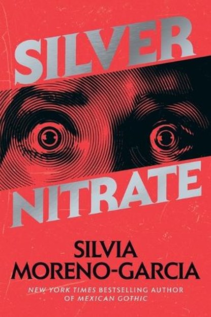 Silver Nitrate, Silvia Moreno-Garcia - Paperback - 9780593355381