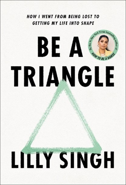 Be a Triangle, SINGH,  Lilly - Gebonden - 9780593357811