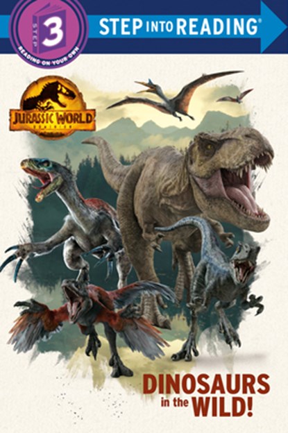 Dinosaurs in the Wild! (Jurassic World Dominion), Dennis R. Shealy - Paperback - 9780593373033