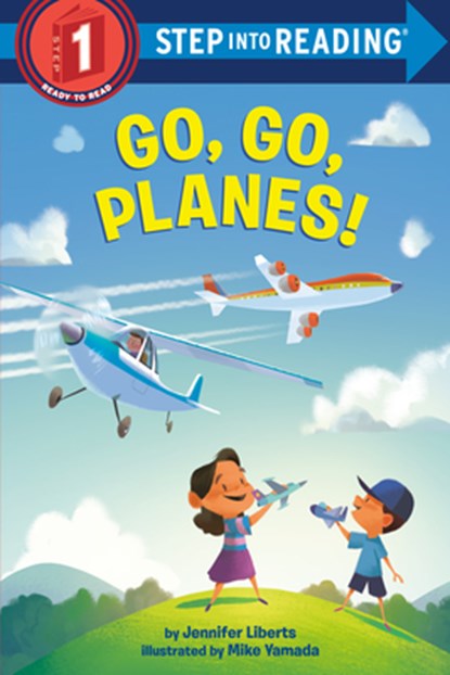 Go, Go, Planes!, Jennifer Liberts ; Mike Yamada - Paperback - 9780593374986