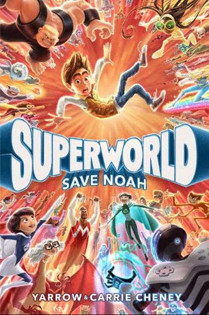 SUPERWORLD SAVE NOAH, Yarrow Cheney - Gebonden - 9780593375372