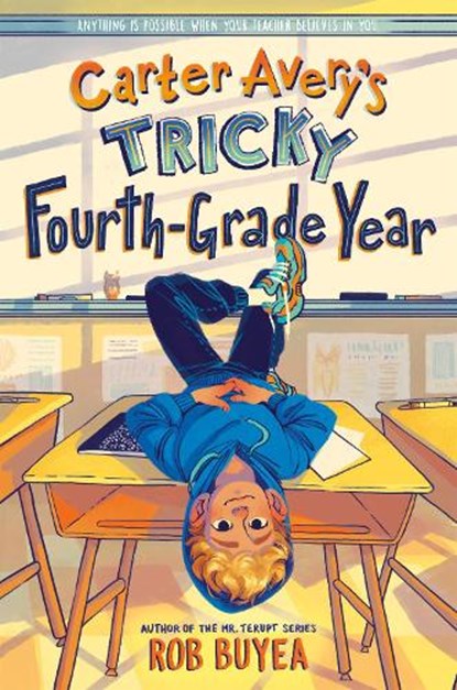 Carter Avery's Tricky Fourth-Grade Year, Rob Buyea - Paperback - 9780593376218