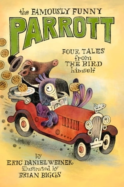 The Famously Funny Parrott, Eric Daniel Weiner - Ebook - 9780593378229