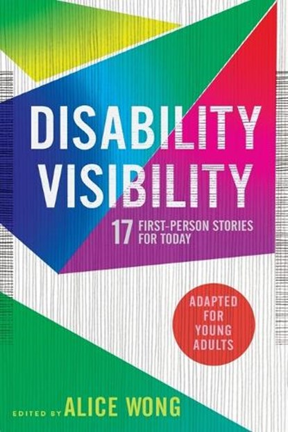 Disability Visibility (Adapted for Young Adults), Alice Wong - Paperback - 9780593381700