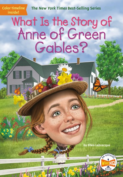 What Is the Story of Anne of Green Gables?, Ellen Labrecque ; Who HQ - Paperback - 9780593382523