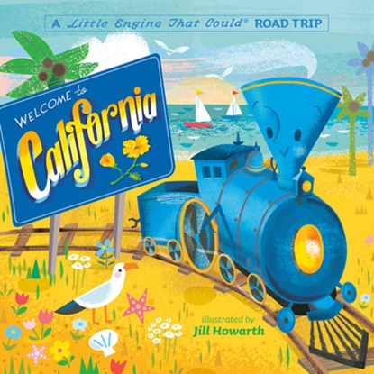 Welcome to California: A Little Engine That Could Road Trip, Watty Piper - Gebonden - 9780593382677