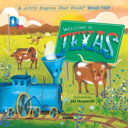 Welcome to Texas: A Little Engine That Could Road Trip, Watty Piper - Gebonden - 9780593382684