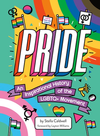 Caldwell, S: Pride: An Inspirational History of the LGBTQ+ M, Stella Caldwell - Gebonden - 9780593382943