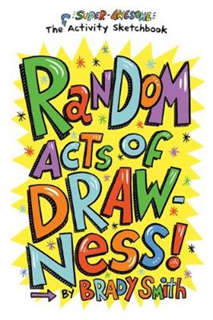 RANDOM ACTS OF DRAWNESS, SMITH,  Brady - Paperback - 9780593384053