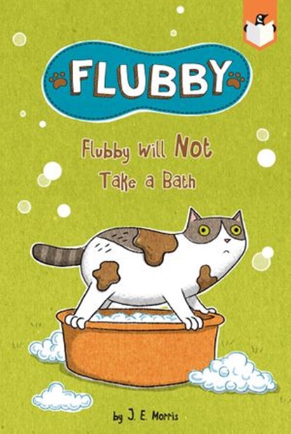 Flubby Will Not Take a Bath, J. E. Morris - Ebook - 9780593385111