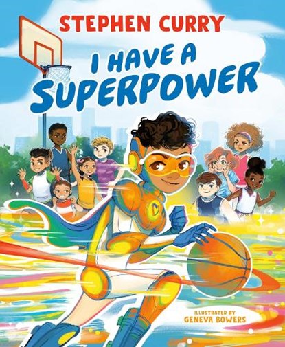 I Have a Superpower, Stephen Curry - Gebonden - 9780593386040
