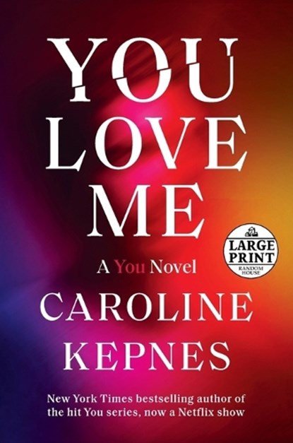 You Love Me, Caroline Kepnes - Paperback - 9780593395752