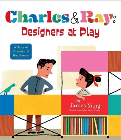 Charles & Ray: Designers at Play, James Yang - Gebonden - 9780593404829