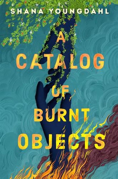 A Catalog of Burnt Objects, Shana Youngdahl - Gebonden - 9780593405512