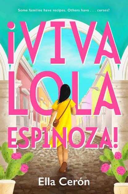 Viva Lola Espinoza, Ella Ceron - Gebonden - 9780593405628