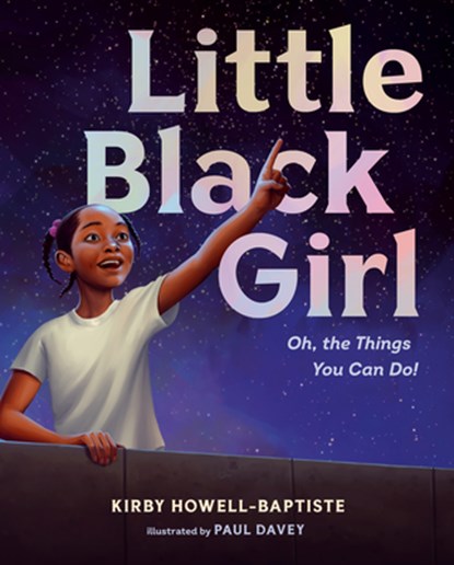 LITTLE BLACK GIRL, Kirby Howell-Baptiste - Gebonden - 9780593406236