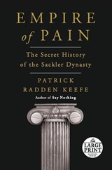 Empire of Pain - Patrick Radden Keefe - 9780593416280